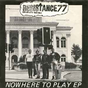 Resistance 77 - Nowhere To Play EP