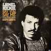 Lionel Richie - Say You, Say Me