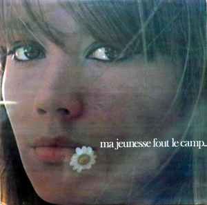 Françoise Hardy – Ma Jeunesse Fout Le Camp (1967, Vinyl) - Discogs