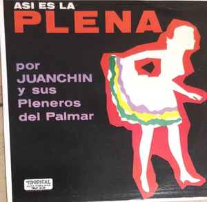 Juanchín Y Sus Pleneros Del Palmar - Asi Es La Plena album cover
