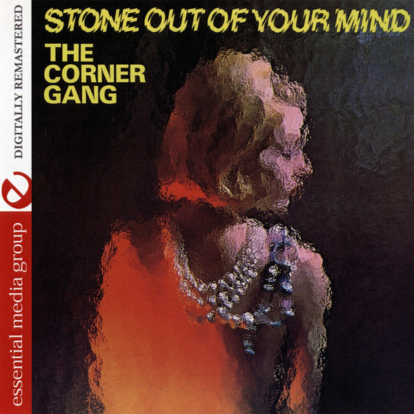 The Corner Gang – Stone Out Of Your Mind (2022, Vinyl) - Discogs