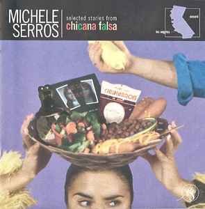 Michele Serros Selected Stories From Chicana Falsa 1997 CD