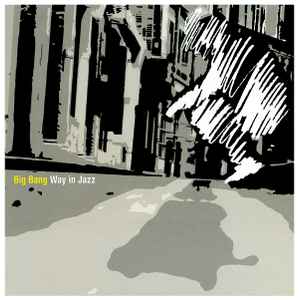 Big Bang - Way In Jazz album cover