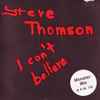 Steve Thomson - I Can't Believe