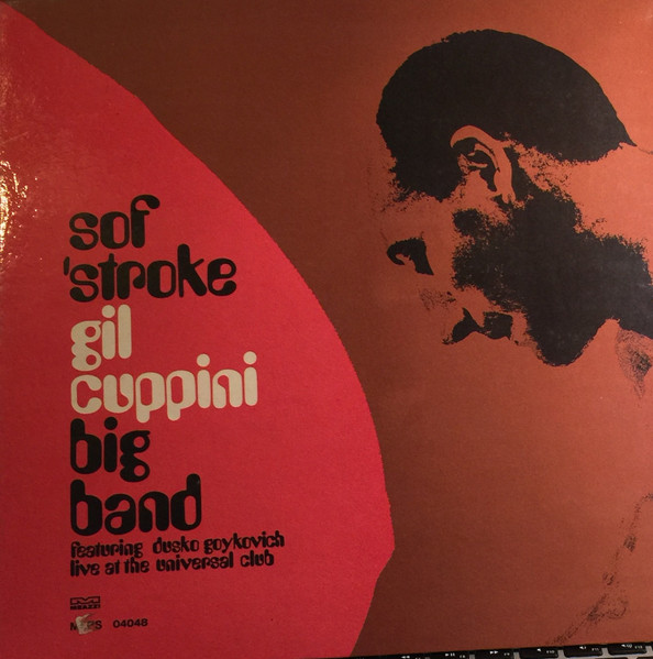 Gil Cuppini Big Band Featuring Dusko Goykovich – Sof 'Stroke (Live