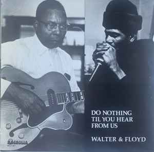 Walter Horton - Do Nothing Til You Hear From Us album cover