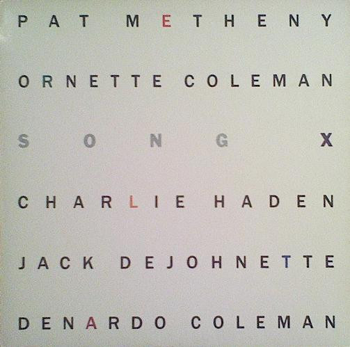 Pat Metheny / Ornette Coleman - Song X | Geffen Records (GHS 24096) - main