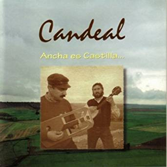 télécharger l'album Candeal - Ancha Es Castilla