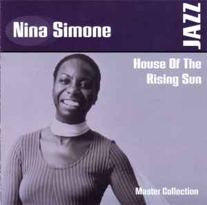 Nina Simone – House Of The Rising Sun (2000, CD) - Discogs