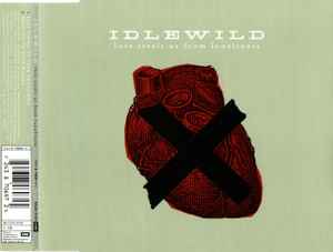 Idlewild - Love Steals Us From Loneliness | Releases | Discogs