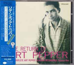 Art Pepper – The Return Of Art Pepper (1987, CD) - Discogs