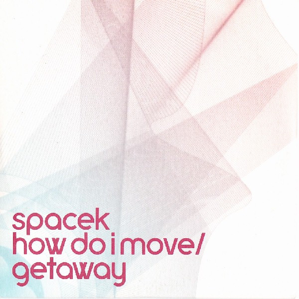 Spacek – How Do I Move / Getaway (2001, CD) - Discogs