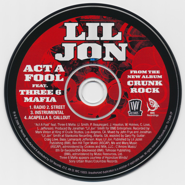 Lil Jon Feat. Three 6 Mafia - Act A Fool, Releases