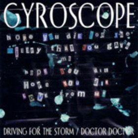 last ned album Gyroscope - Driving For The StormDoctor Doctor