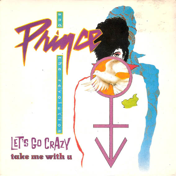 Prince And The Revolution – Let's Go Crazy / Take Me With U (1985