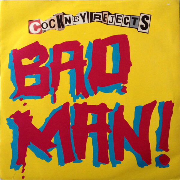 Album herunterladen Cockney Rejects - Bad Man