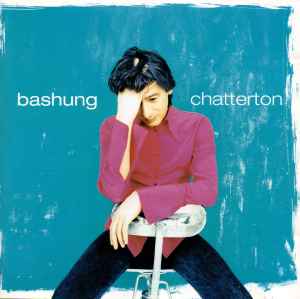 Alain Bashung - Chatterton