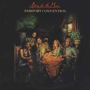 Rising For The Moon - Fairport Convention