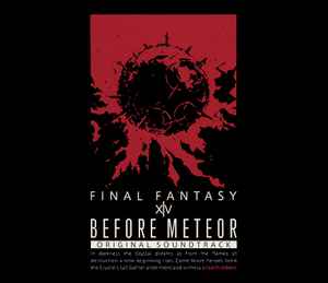 Final Fantasy XIV Before Meteor Original Soundtrack - Masayoshi Soken, Nobuo Uematsu, Naoshi Mizuta, Ai Yamashita, Ryo Yamazaki, Tsuyoshi Sekito