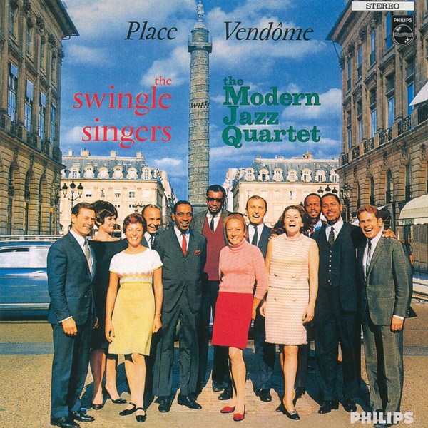 The Swingle Singers / The Modern Jazz Quartet - Place Vendôme