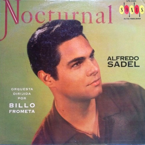 Album herunterladen Alfredo Sadel - Nocturnal Orquesta Dirigida Por Billo Frometa