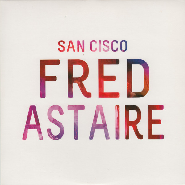 San Cisco – Fred Astaire (2013, Vinyl) - Discogs