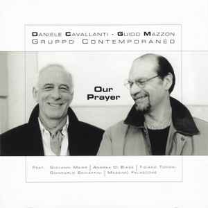 Daniele Cavallanti - Guido Mazzon Gruppo Contemporaneo - Our Prayer album cover