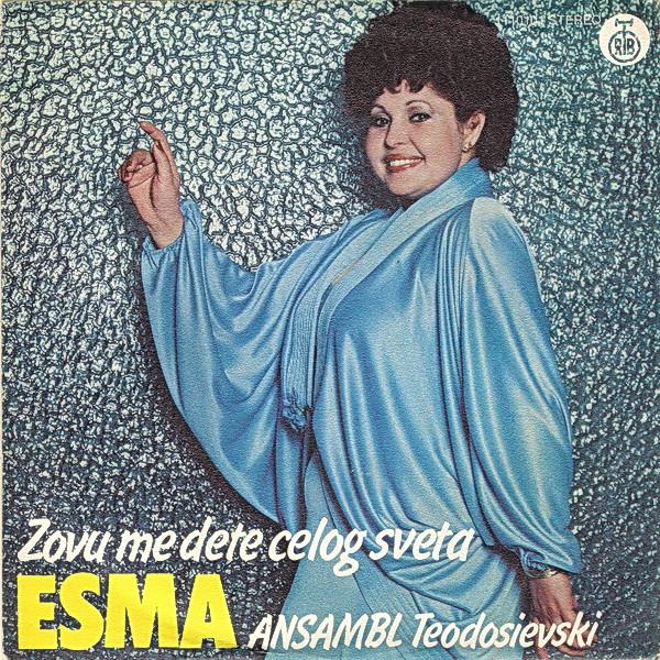 last ned album Esma, Ansambl Teodosievski - Zovu Me Dete Celog Sveta