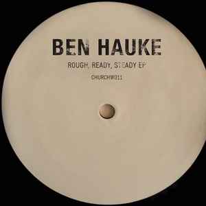 Ben Hauke - Rough, Ready, Steady EP