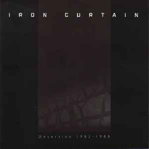 Iron Curtain - Desertion 1982-1988