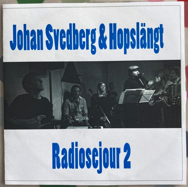 Johan Svedberg & Hopslängt – Radiosejour 2