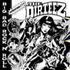 The Dirteez - Big Bad Rock N' Roll