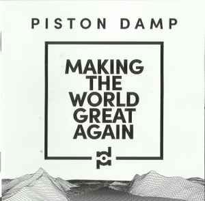 Piston Damp - Making The World Great Again album cover
