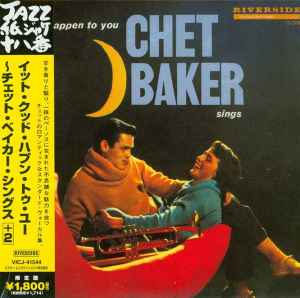 Chet Baker – It Could Happen To You - Chet Baker Sings (2006