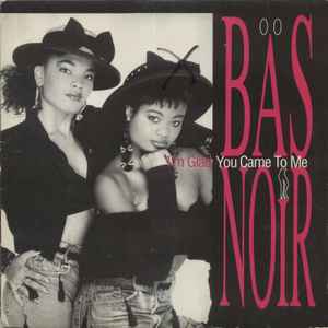 Bas Noir - I'm Glad You Came To Me album cover
