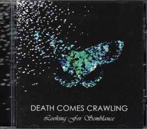 Death Comes Crawling - Looking For Semblance album cover