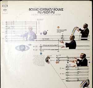Boulez / The B.B.C. Symphony Orchestra – Boulez Conducts Boulez