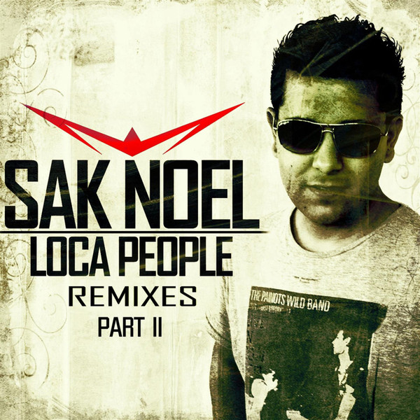 lataa albumi Sak Noel - Loca People Remixes Part II