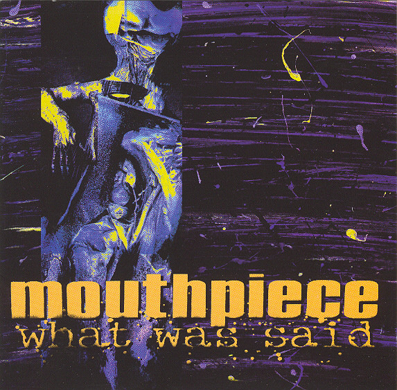 Mouthpiece – What Was Said (1994, CD) - Discogs