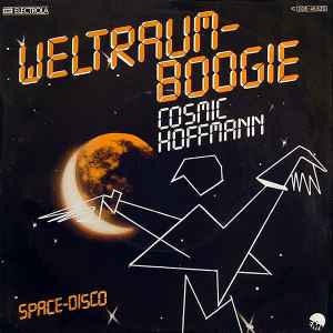 Weltraumboogie / Space-Disco - Cosmic Hoffmann