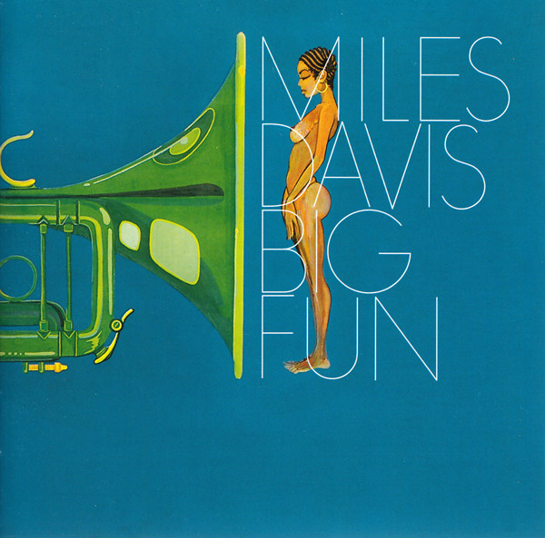 Miles Davis - Big Fun | Releases | Discogs