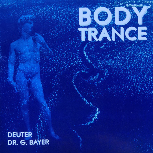 last ned album Deuter Und Dr G Bayer - Body Trance