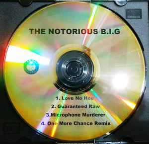 Notorious B.I.G. – Love No Hoe / Guaranteed Raw / Microphone