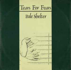 Tears For Fears - Pale Shelter album cover
