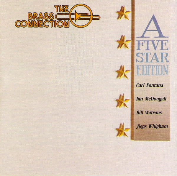 baixar álbum The Brass Connection, Carl Fontana, Ian McDougall, Bill Watrous, Jiggs Whigham - A 5 Star Edition