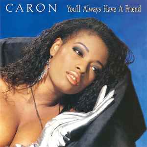 Caron Barnes - You'll Always Have A Friend album cover