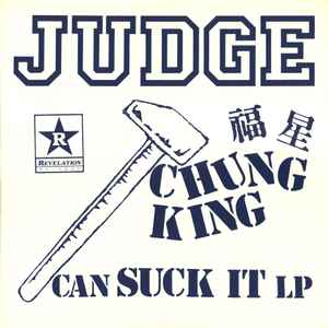 Judge - Chung King Can Suck It