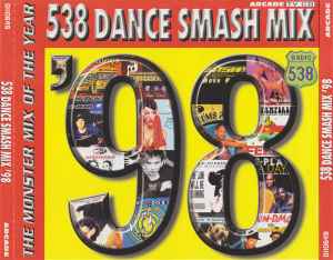 Various - 538 Dance Smash Mix '98 - The Monster Mix Of The Year album cover