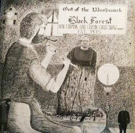 lataa albumi Black Forest - Out Of The Woodwork