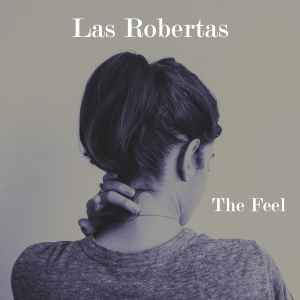 Las Robertas - The Feel album cover